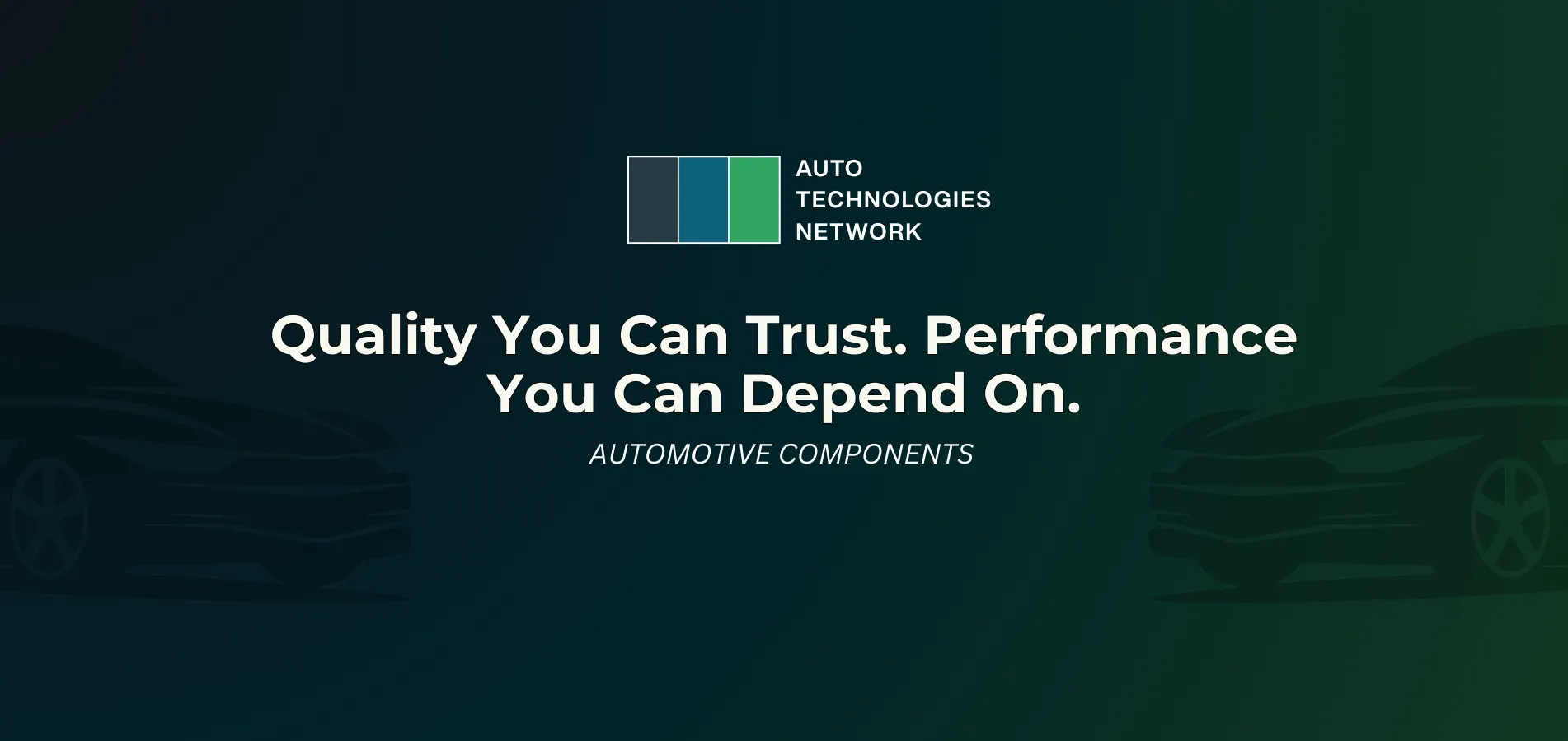 Quality You Can Trust. Performance You Can Depend On. 1